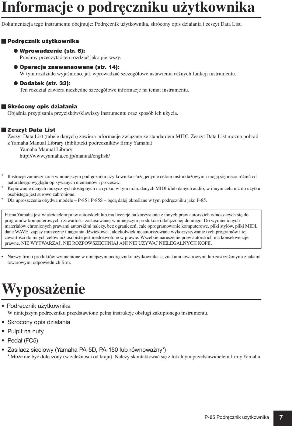 33): Ten rozdział zawiera niezbędne szczegółowe informacje na temat instrumentu. Skrócony opis działania Objaśnia przypisania przycisków/klawiszy instrumentu oraz sposób ich użycia.