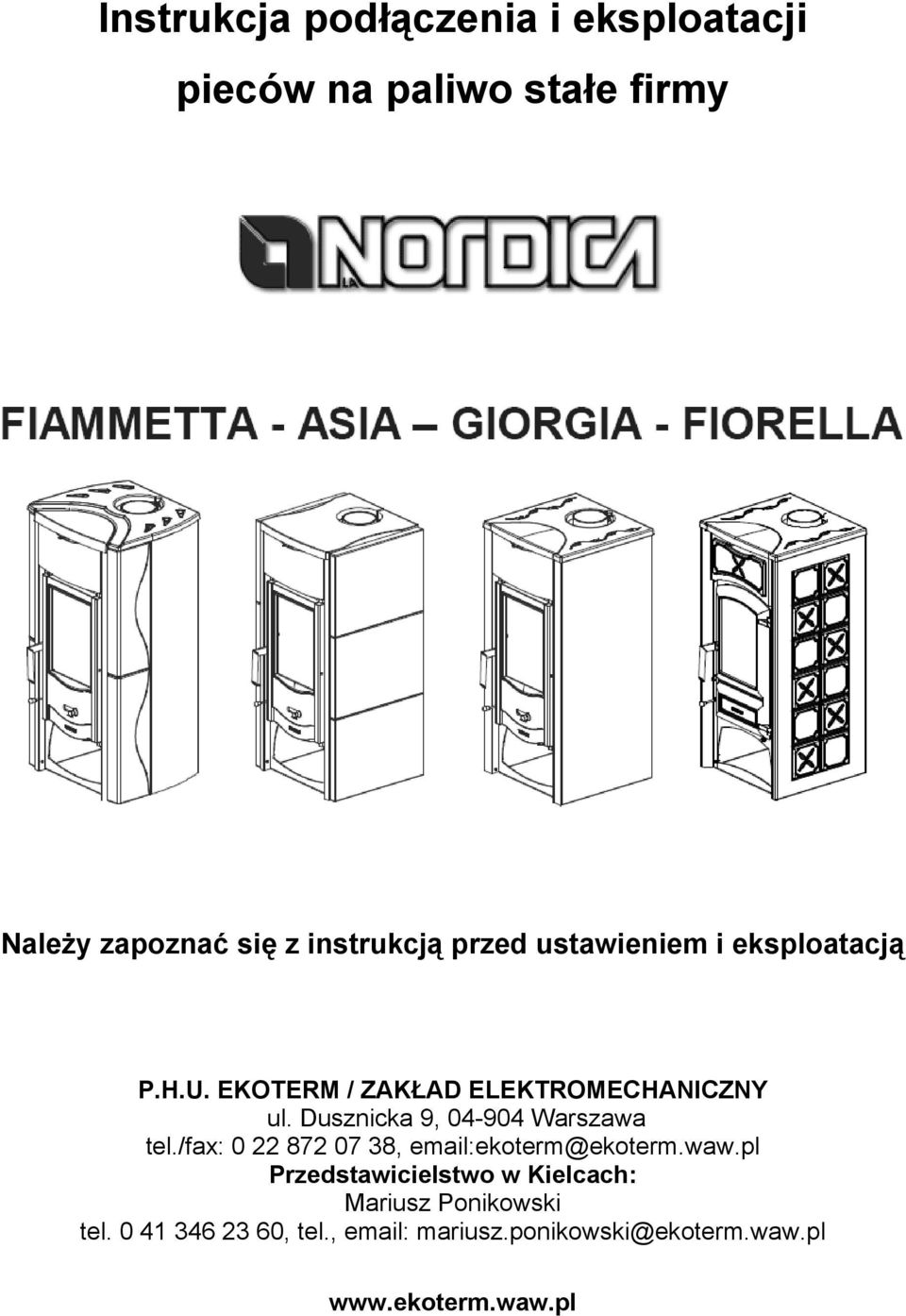 Dusznicka 9, 04-904 Warszawa tel./fax: 0 22 872 07 38, email:ekoterm@ekoterm.waw.