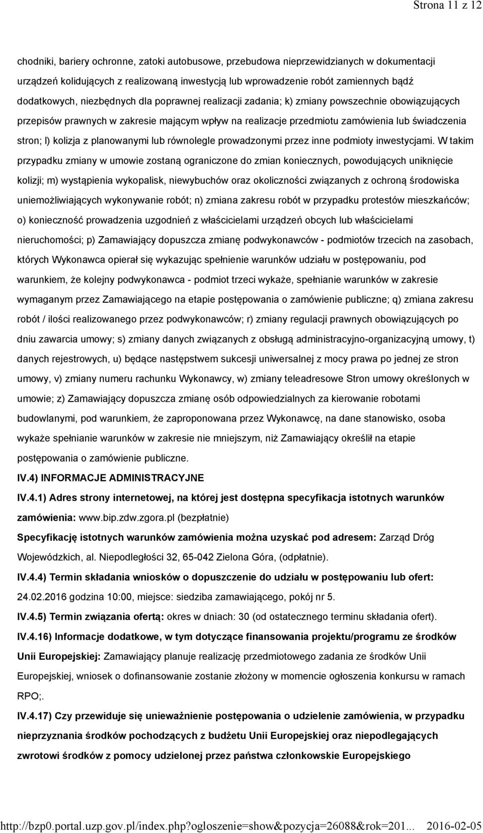l) kolizja z planowanymi lub równolegle prowadzonymi przez inne podmioty inwestycjami.