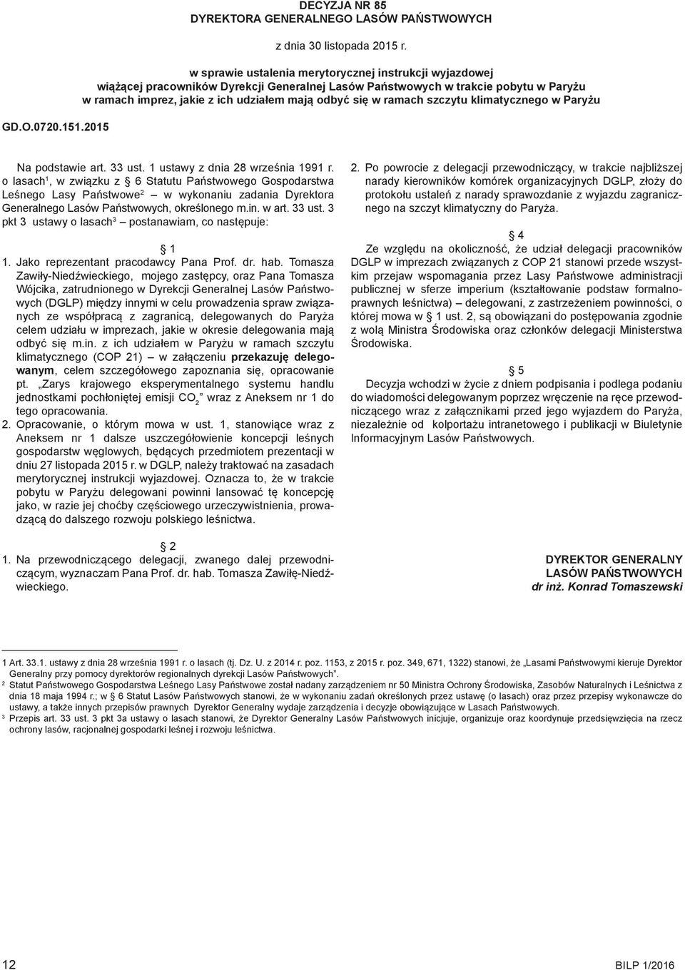 ramach szczytu klimatycznego w Paryżu Na podstawie art. 33 ust. 1 ustawy z dnia 28 września 1991 r.