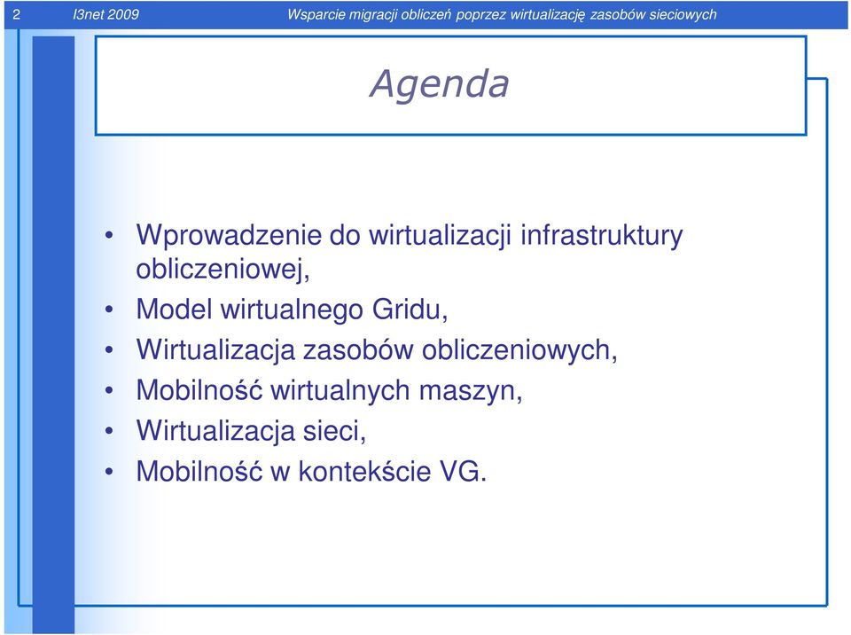obliczeniowej, Model wirtualnego Gridu, Wirtualizacja zasobów