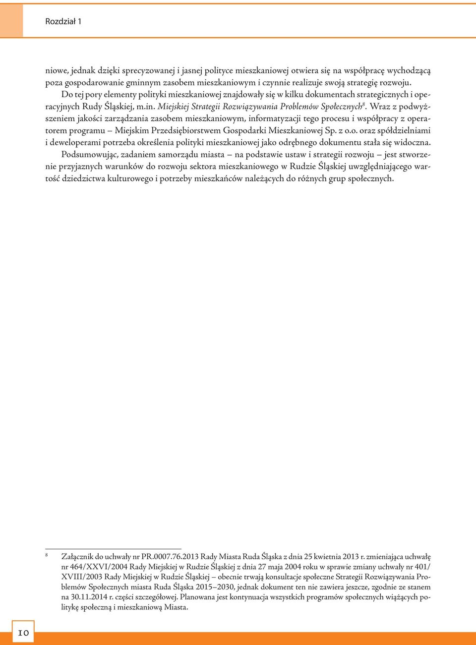 Miejskiej Strategii Rozwiązywania Problemów Społecznych 8.