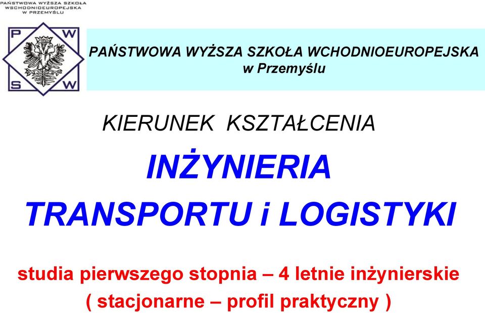 TRANSPORTU i LOGISTYKI studia pierwszego