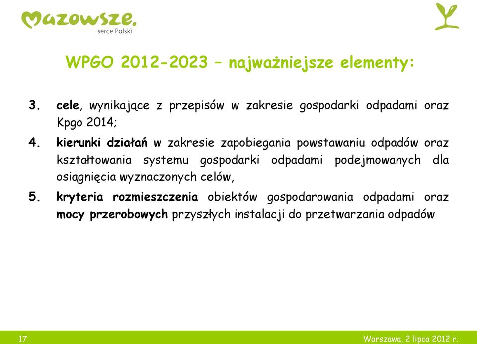 kierunki działań w zakresie zapobiegania powstawaniu odpadów oraz kształtowania systemu gospodarki odpadami