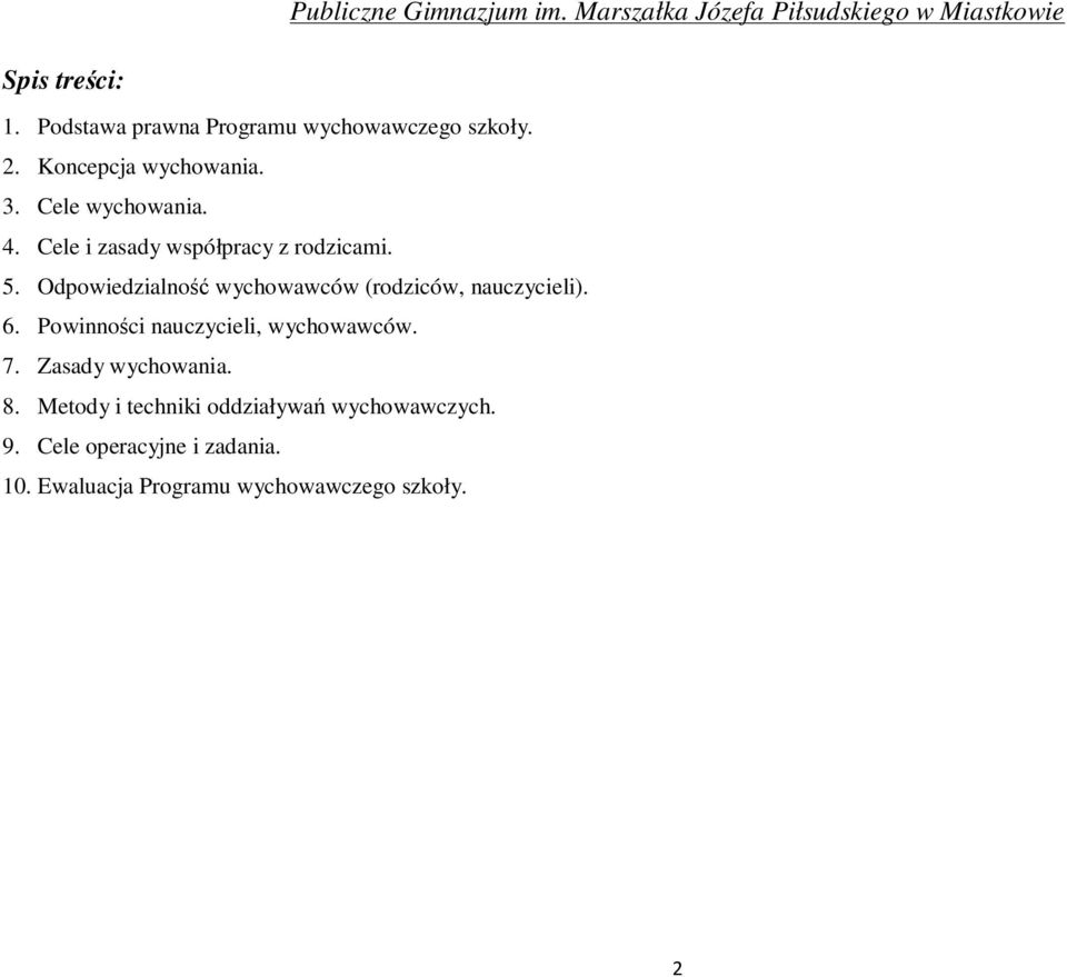 Odpowiedzialność wychowawców (rodziców, nauczycieli). 6. Powinności nauczycieli, wychowawców. 7.