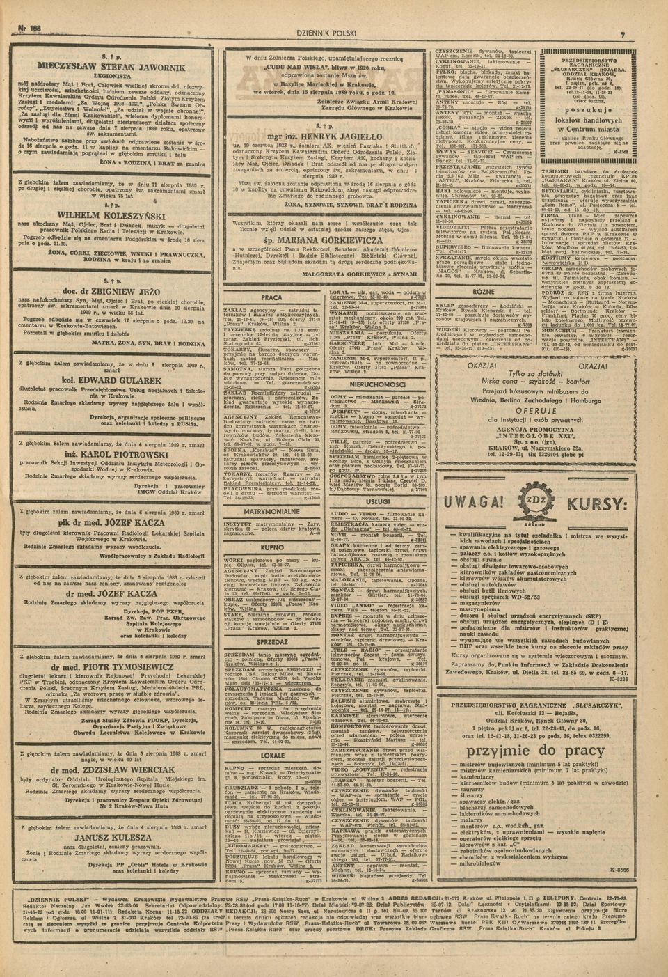 5 l _ med a laml: - 2* «7 Baylce M arackej Krakoe, e torek, dna 3 serpna 989 roku, e god. 0. Żołnere Ząku Arm K rajo ej Zarądu Głónego K rako e 9892, Polska emu Ob-!