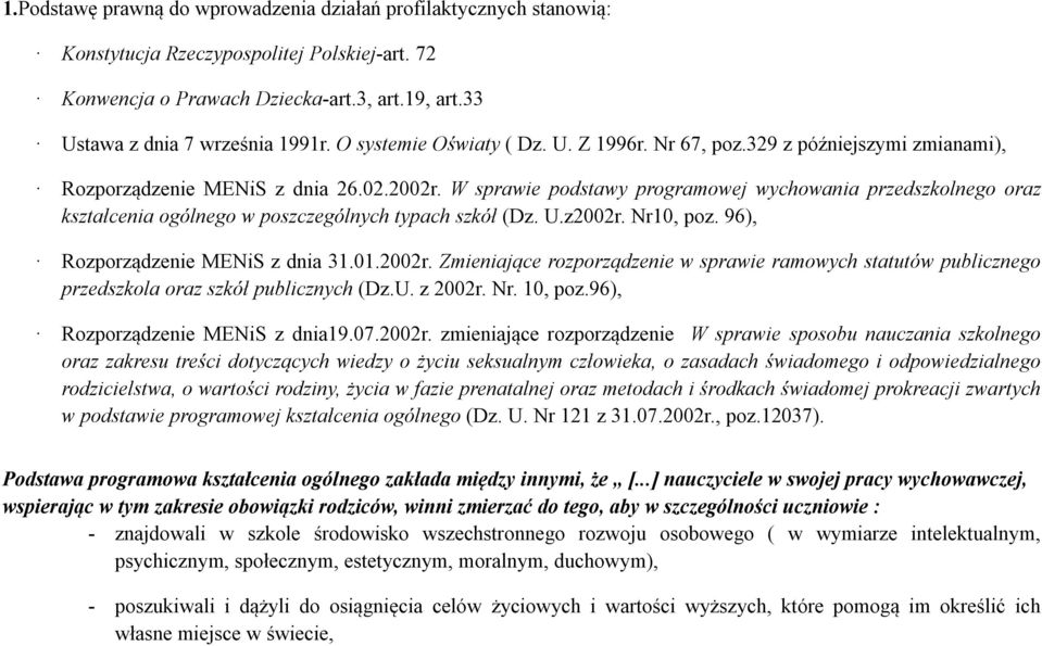 W sprawie podstawy programowej wychowania przedszkolnego oraz kształcenia ogólnego w poszczególnych typach szkół (Dz. U.z2002r.