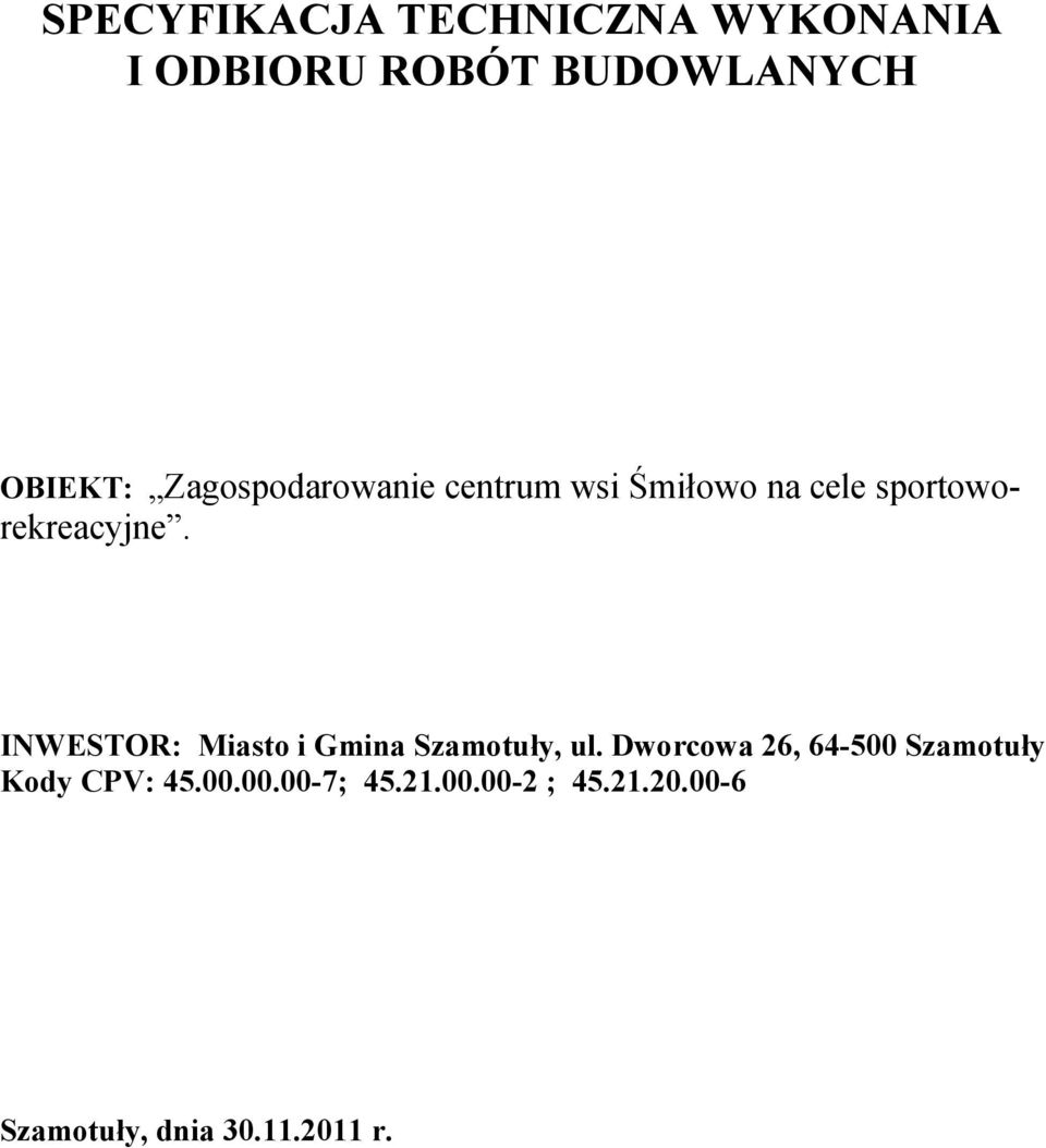 INWESTOR: Miasto i Gmina Szamotuły, ul.