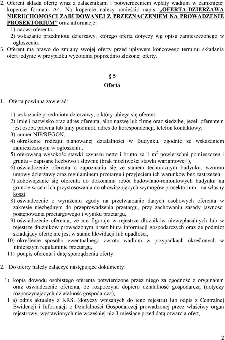 którego oferta dotyczy wg opisu zamieszczonego w ogłoszeniu. 3.