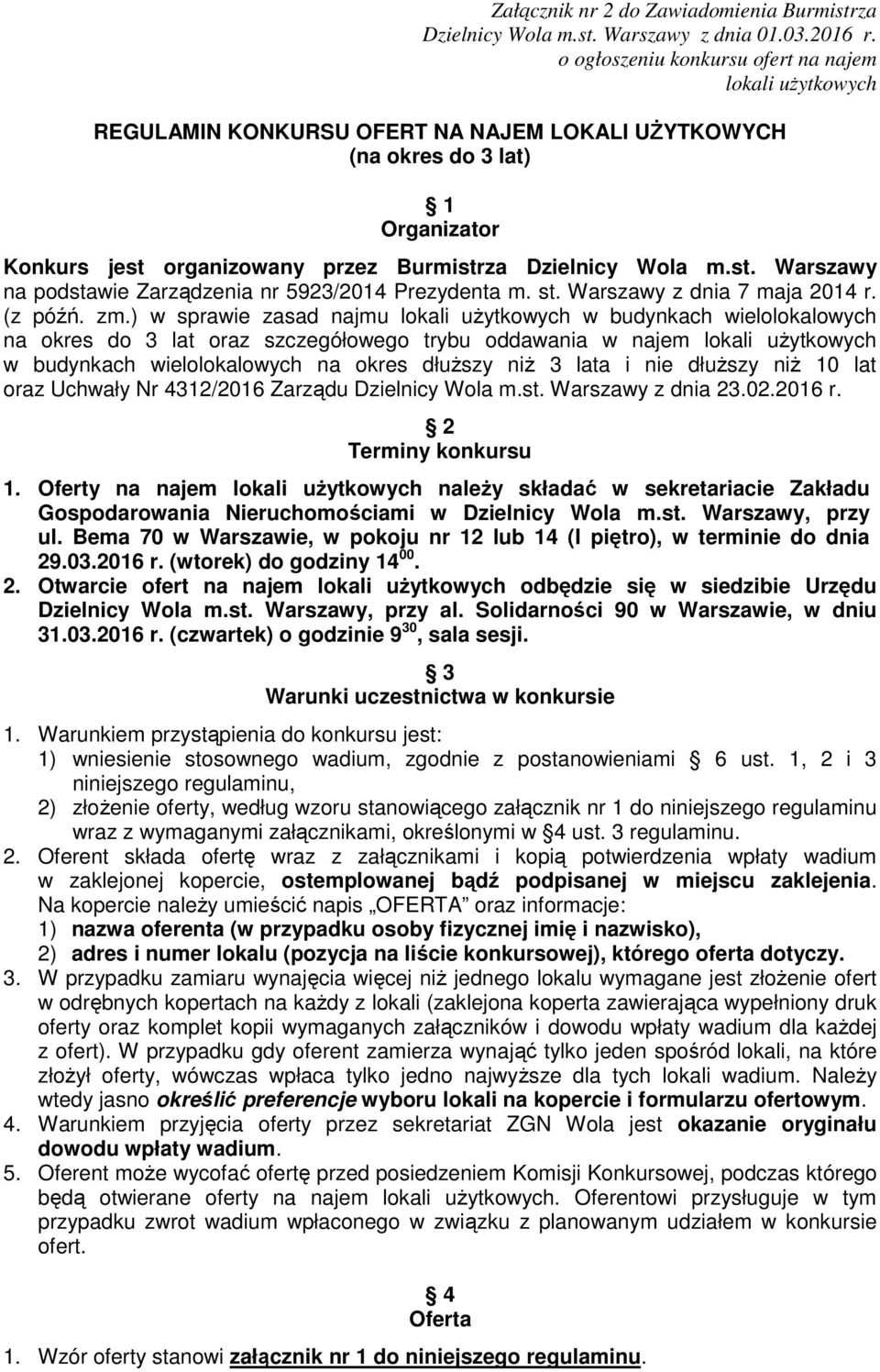 m.st. Warszawy na podstawie Zarządzenia nr 5923/2014 Prezydenta m. st. Warszawy z dnia 7 maja 2014 r. (z późń. zm.