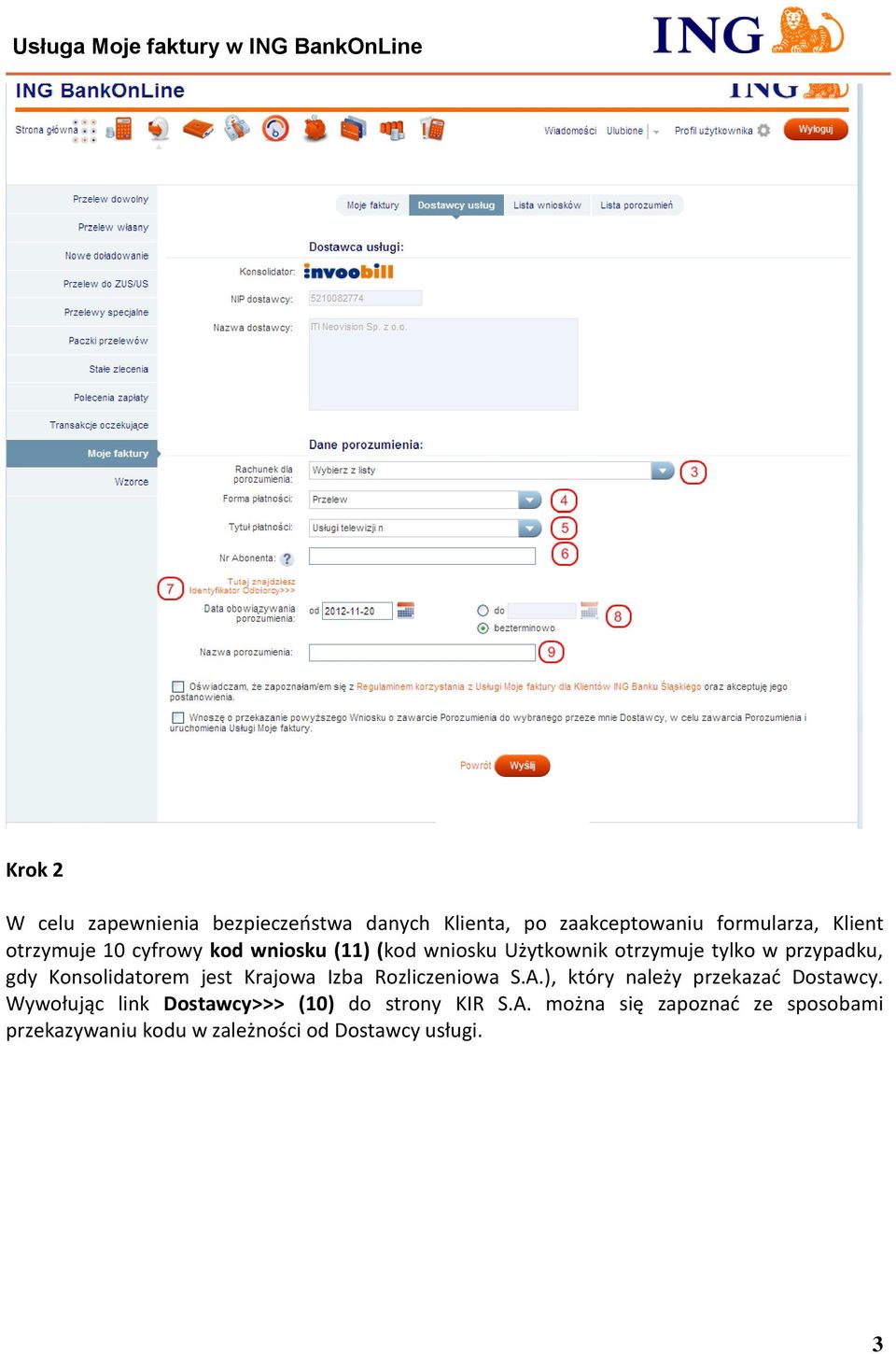 Konsolidatorem jest Krajowa Izba Rozliczeniowa S.A.), który należy przekazać Dostawcy.