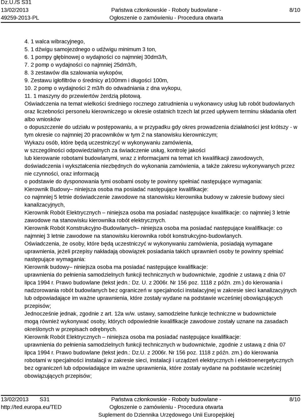 Oświadczenia na temat wielkości średniego rocznego zatrudnienia u wykonawcy usług lub robót budowlanych oraz liczebności personelu kierowniczego w okresie ostatnich trzech lat przed upływem terminu