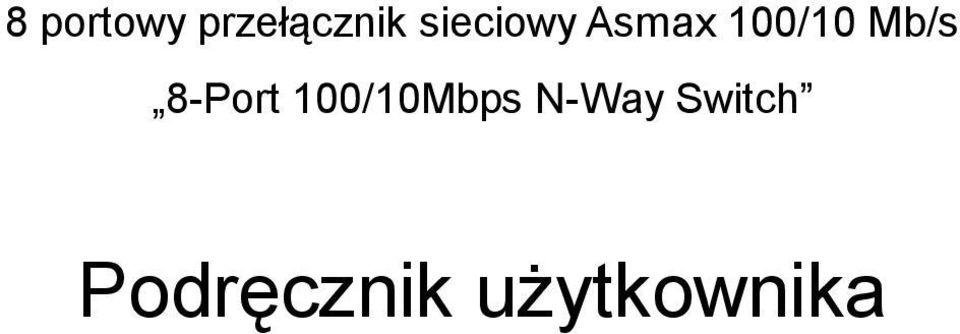 Mb/s 8-Port 100/10Mbps