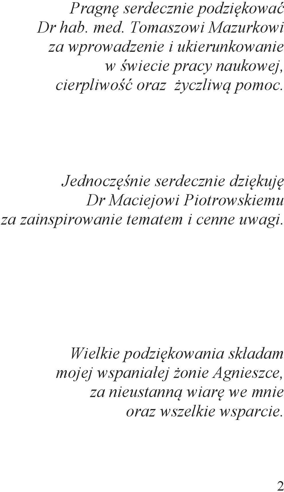 oraz życzliwą pomoc.