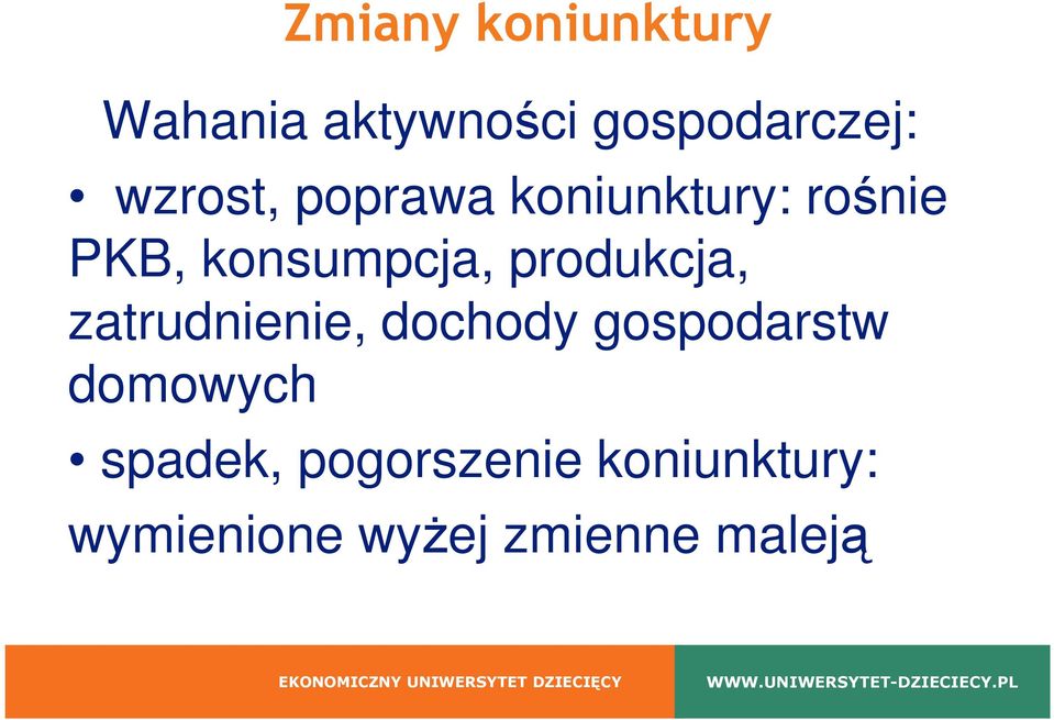 produkcja, zatrudnienie, dochody gospodarstw domowych