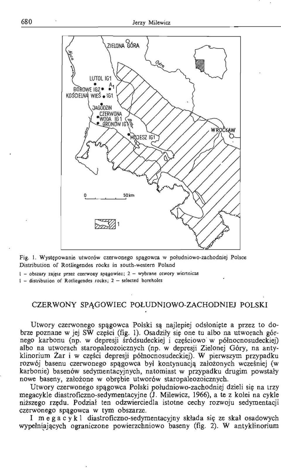 Występowanie utworów czerwonego spągowca w poludniowo zachodniej Polsce Distribution ar Rotliegendes rocks in south western Poland I - obszary taję:tc przez czerwony spągowiec; 2 - wybrane otwory