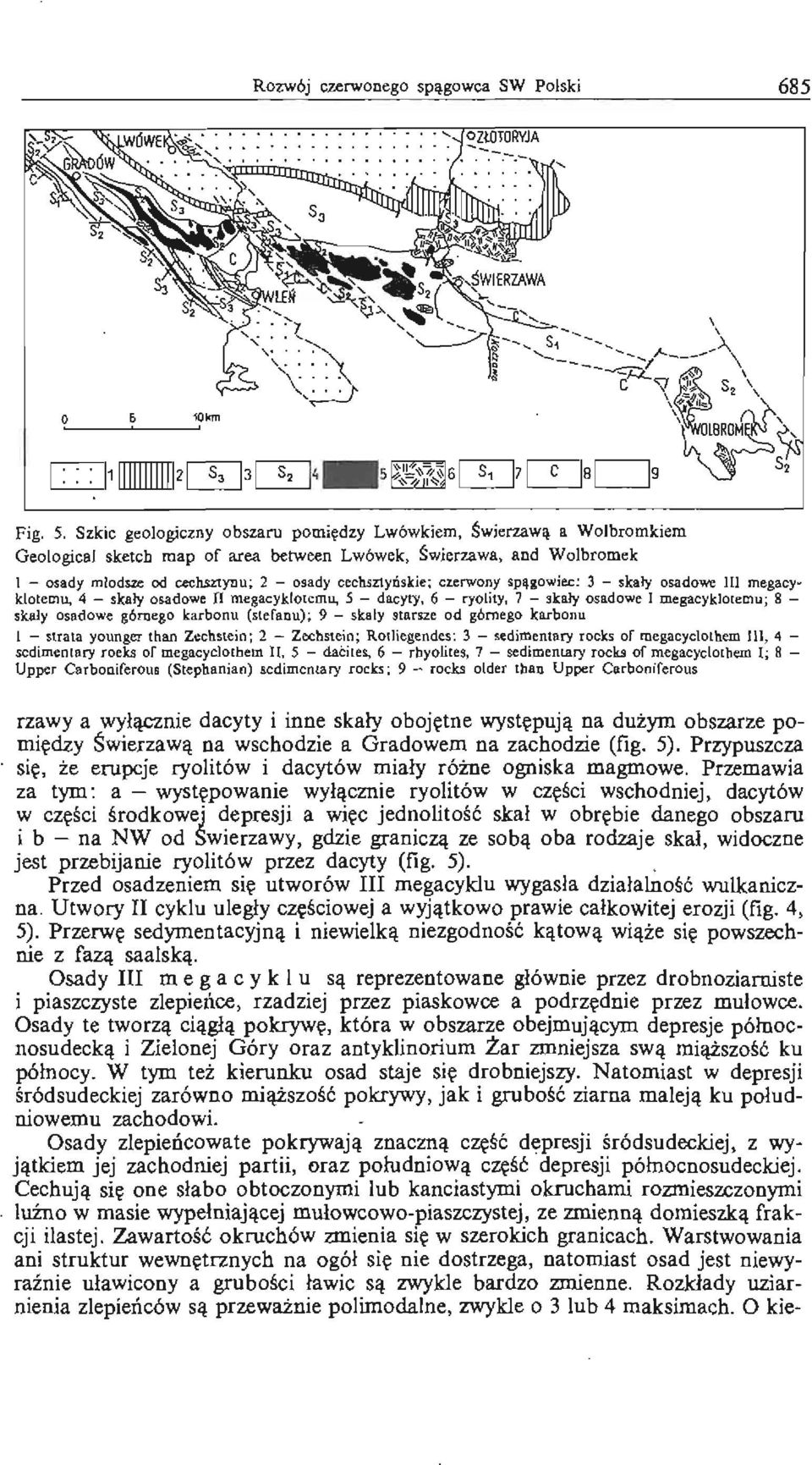 czerwony SPll8owiec: 3 - skały osadowe III megacyklotemu, 4 - skały osadowe II megacyklotemu, 5 - dacyty, 6 - ryolity, 7 - skały osadowe l megacyklotemu; 8 - skały osadowe g6rnego karbonu (steranu);