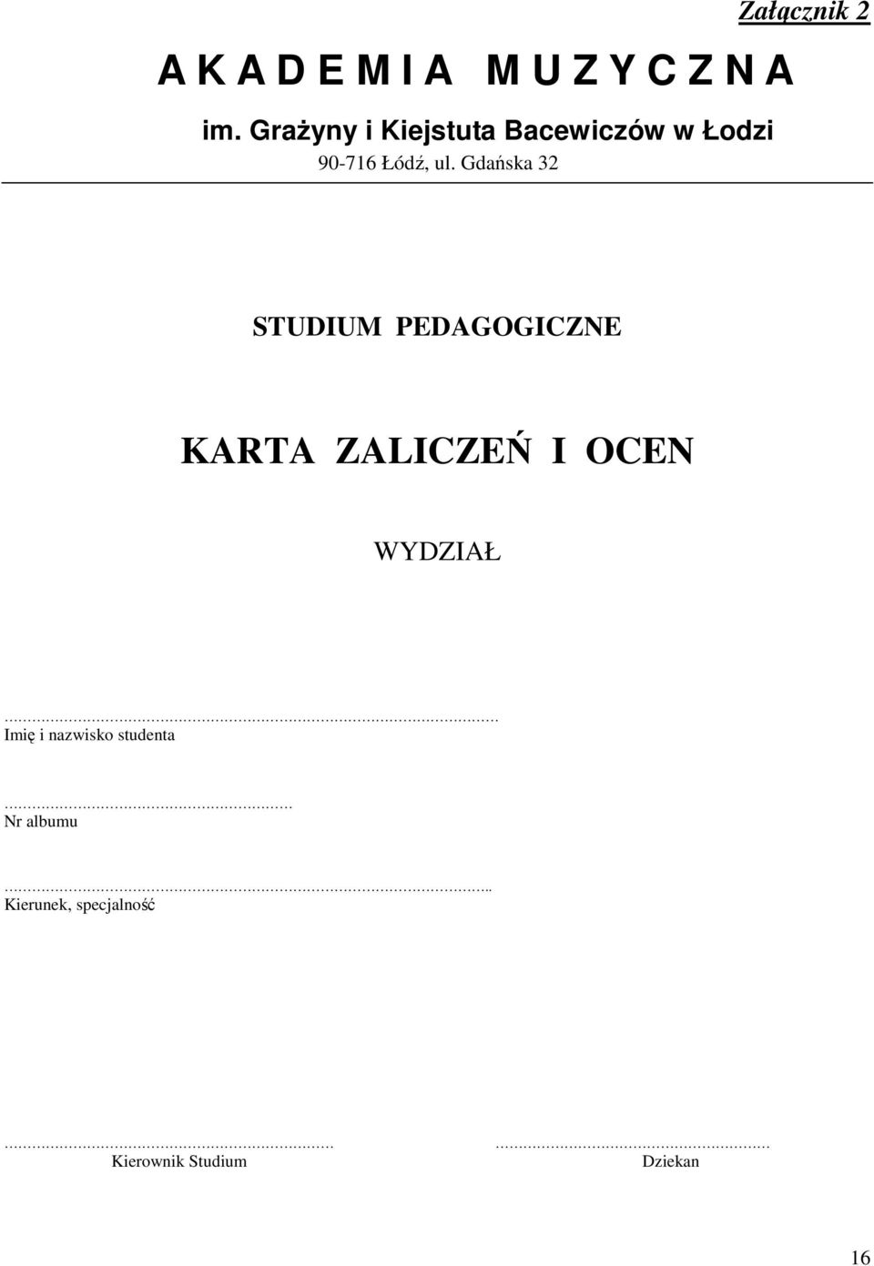 Gdańska 32 Załącznik 2 STUDIUM PEDAGOGICZNE KARTA ZALICZEŃ I