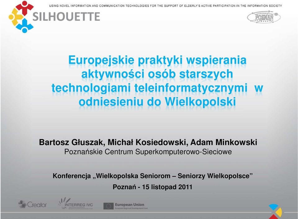 Kosiedowski, Adam Minkowski Poznańskie Centrum Superkomputerowo-Sieciowe