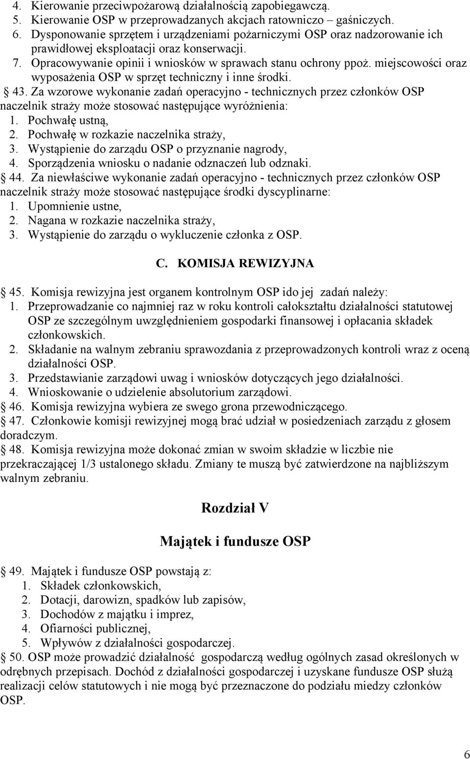 miejscowości oraz wyposażenia OSP w sprzęt techniczny i inne środki. 43.