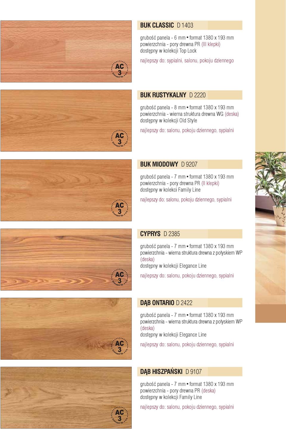 Family Line CYPRYS D 2385 powierzchnia - wierna struktura drewna z połyskiem WP (deska) dostępny w kolekcji Elegance Line DĄB ONTARIO D 2422 powierzchnia - wierna