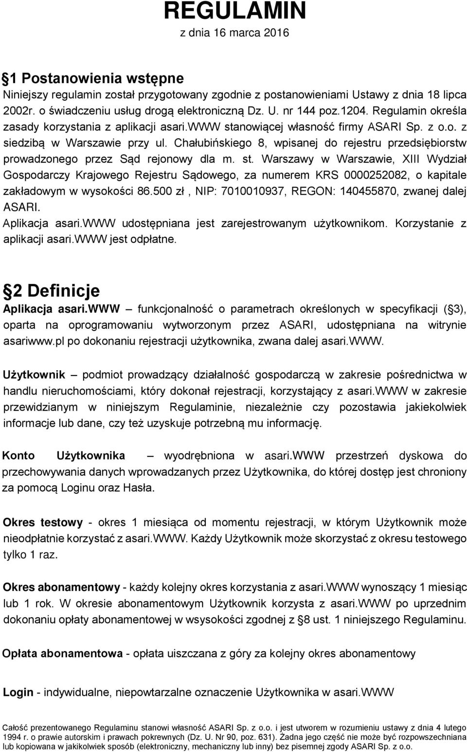 Chałubińskiego 8, wpisanej do rejestru przedsiębiorstw prowadzonego przez Sąd rejonowy dla m. st.