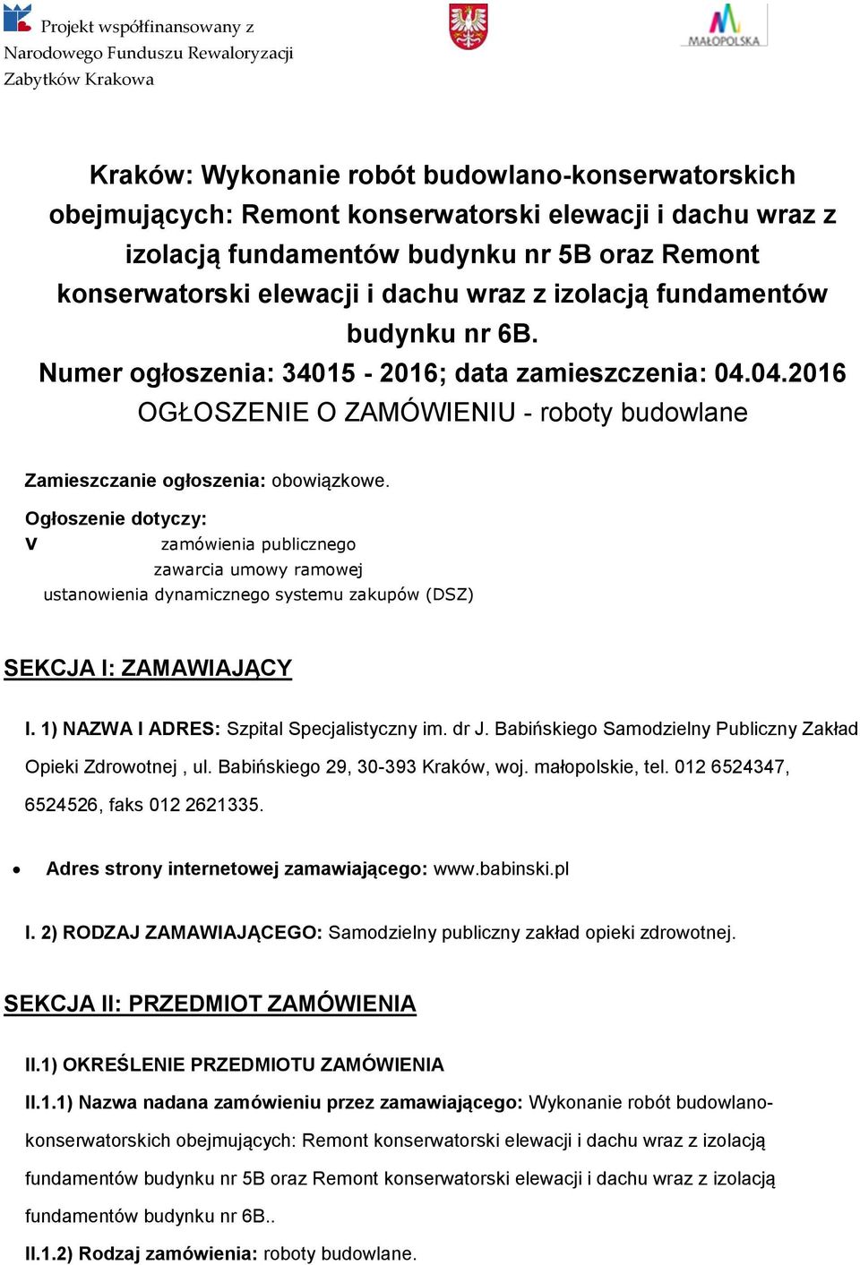 04.2016 OGŁOSZENIE O ZAMÓWIENIU - roboty budowlane Zamieszczanie ogłoszenia: obowiązkowe.