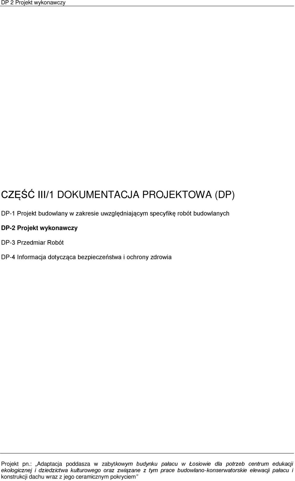 budowlanych DP-2 Projekt wykonawczy DP-3 Przedmiar