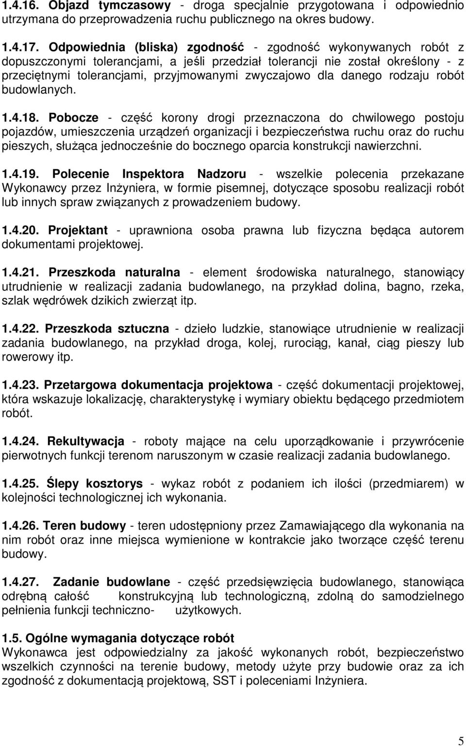 danego rodzaju robót budowlanych. 1.4.18.
