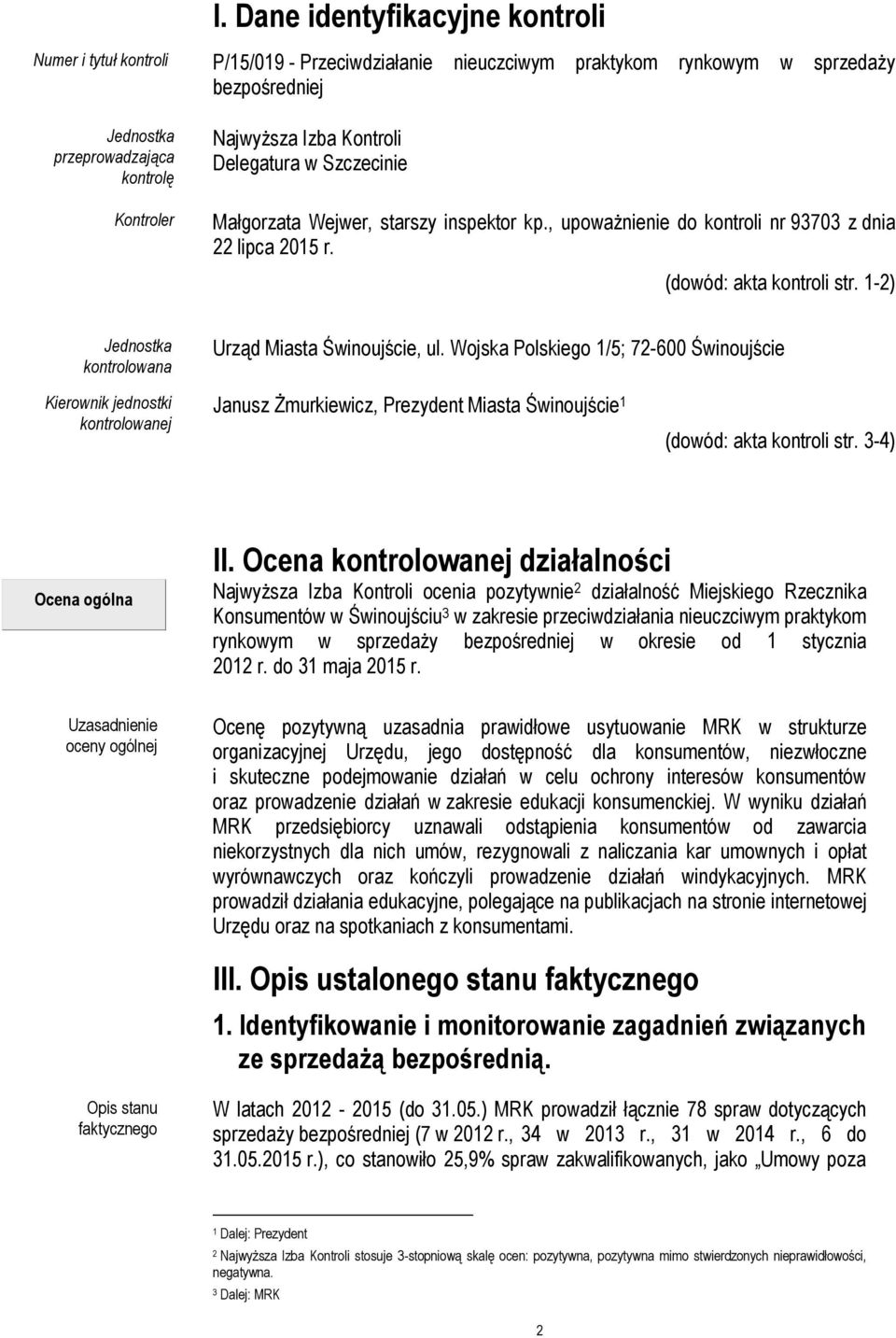 1-2) Jednostka kontrolowana Urząd Miasta Świnoujście, ul.