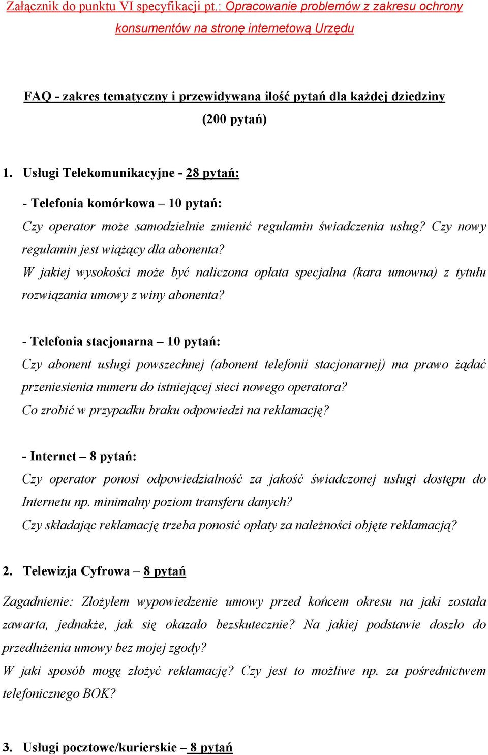 Usługi Telekomunikacyjne - 28 pytań: - Telefonia komórkowa 10 pytań: Czy operator może samodzielnie zmienić regulamin świadczenia usług? Czy nowy regulamin jest wiążący dla abonenta?