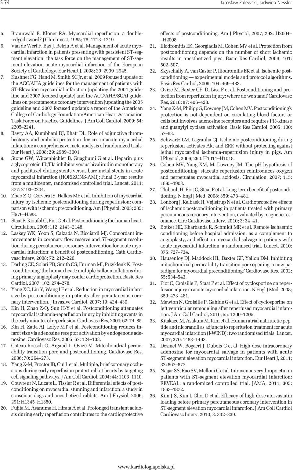 European Society of Cardiology. Eur Heart J, 2008; 29: 2909 2945. 7. Kushner FG, Hand M, Smith SC Jr, et al.