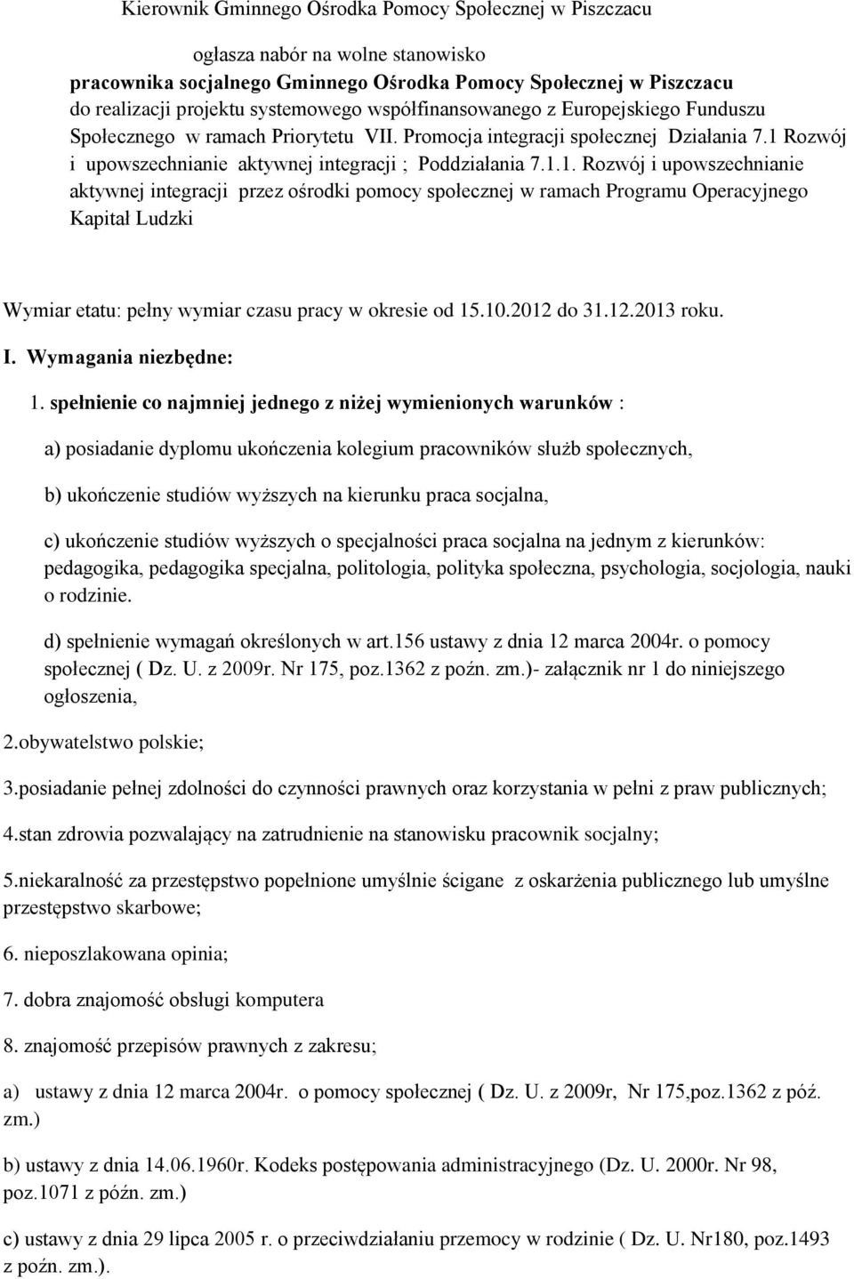 Rozwój i upowszechnianie aktywnej integracji ; Poddziałania 7.1.