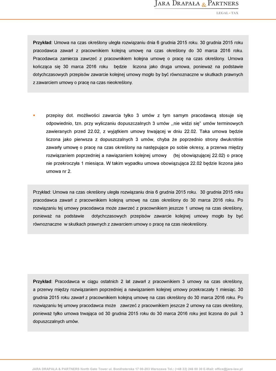 Umowa kończąca się 30 marca 2016 roku będzie liczona jako druga umowa, ponieważ na podstawie dotychczasowych przepisów zawarcie kolejnej umowy mogło by być równoznaczne w skutkach prawnych z