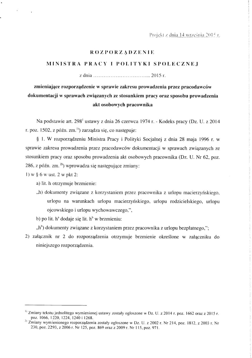 298' ustawy z dnia 26 czerwca 1974 r. - Kodeks pracy (Dz. U. z 2014 r. poz. 1502, z pozn. zm.") zarzqdza si?, co nast^puje: 1.