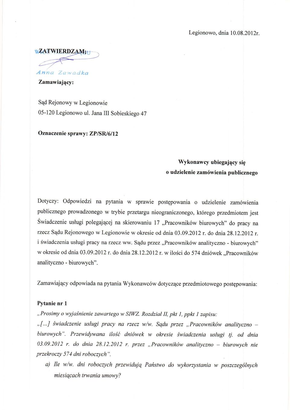 nieograniczonego, kt6rego przedmiotem jest Swiadczenie uslugi polegaj4cej na skierowaniu 17,,Pracownik6w biurowych" do pracy na rzecz S4du Rejonowego w Legionowie w okresie od dnia 03.09.2An r.