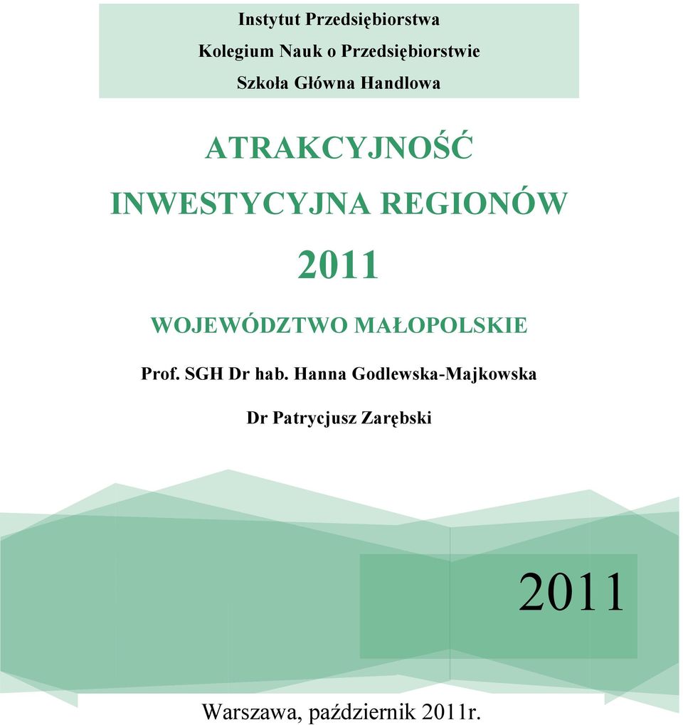 2011 WOJEWÓDZTWO MAŁOPOLSKIE Prof. SGH Dr hab.