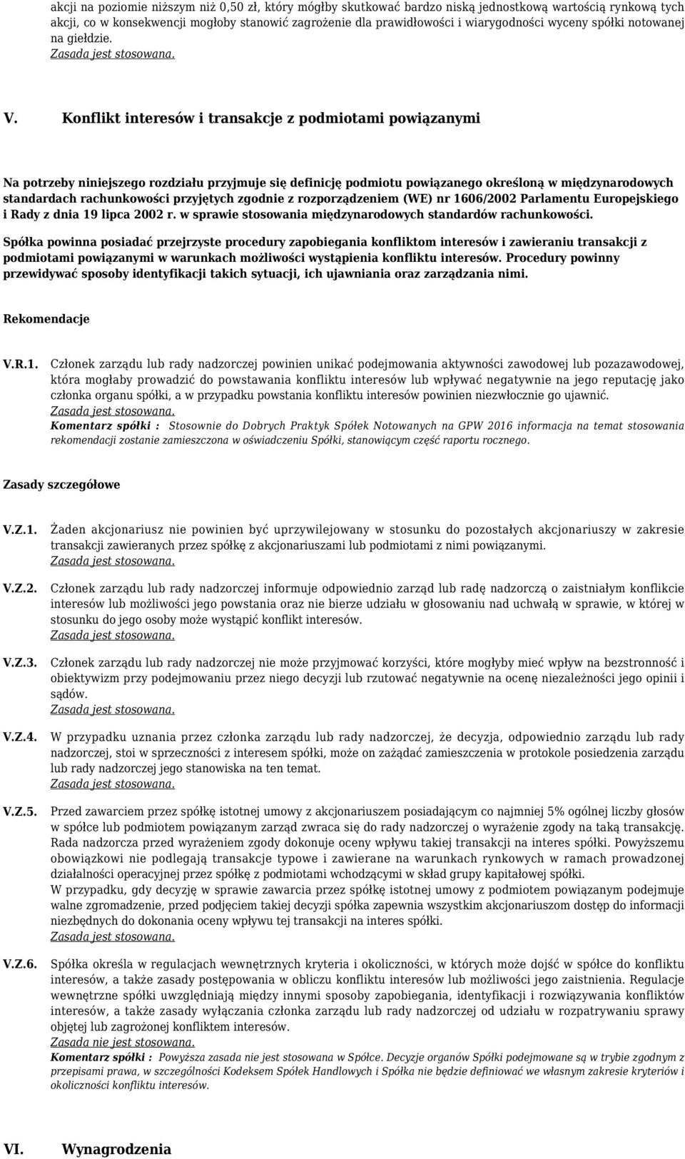 Konflikt interesów i transakcje z podmiotami powiązanymi Na potrzeby niniejszego rozdziału przyjmuje się definicję podmiotu powiązanego określoną w międzynarodowych standardach rachunkowości