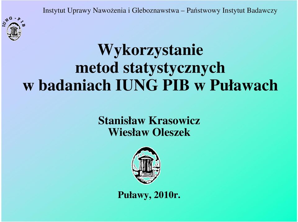 metod statystycznych w badaniach IUNG PIB w