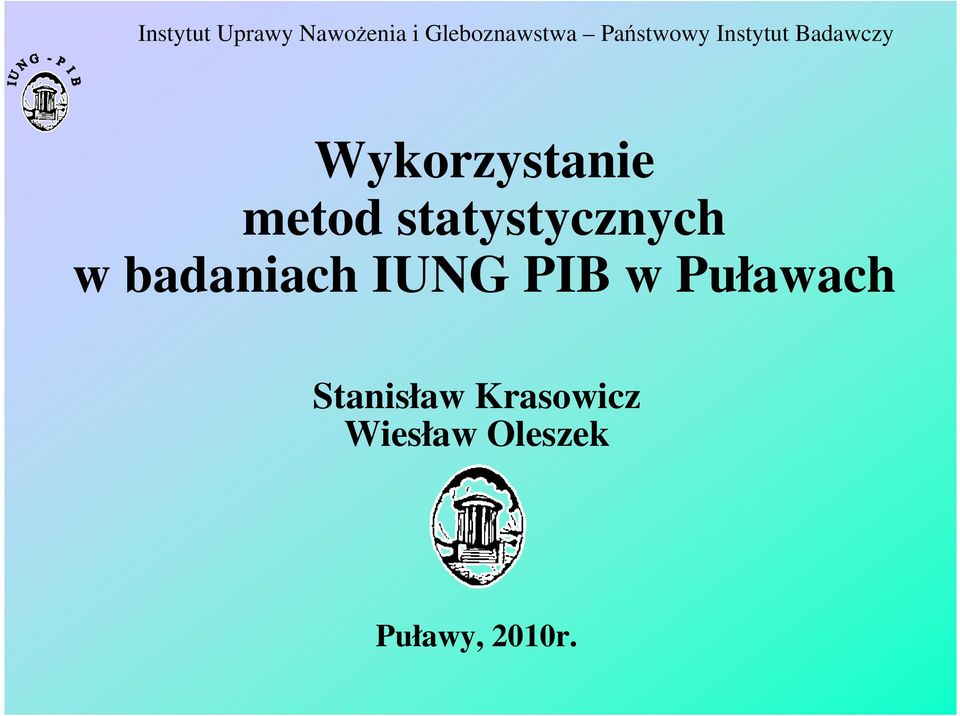 metod statystycznych w badaniach IUNG PIB w