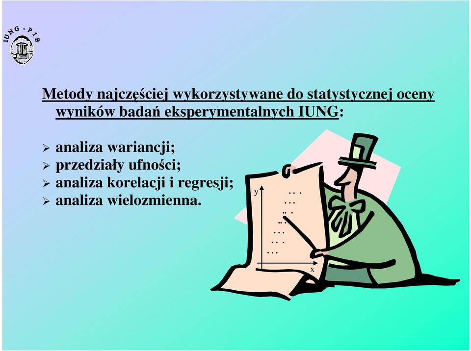 wariancji; przedziały ufności; analiza korelacji i