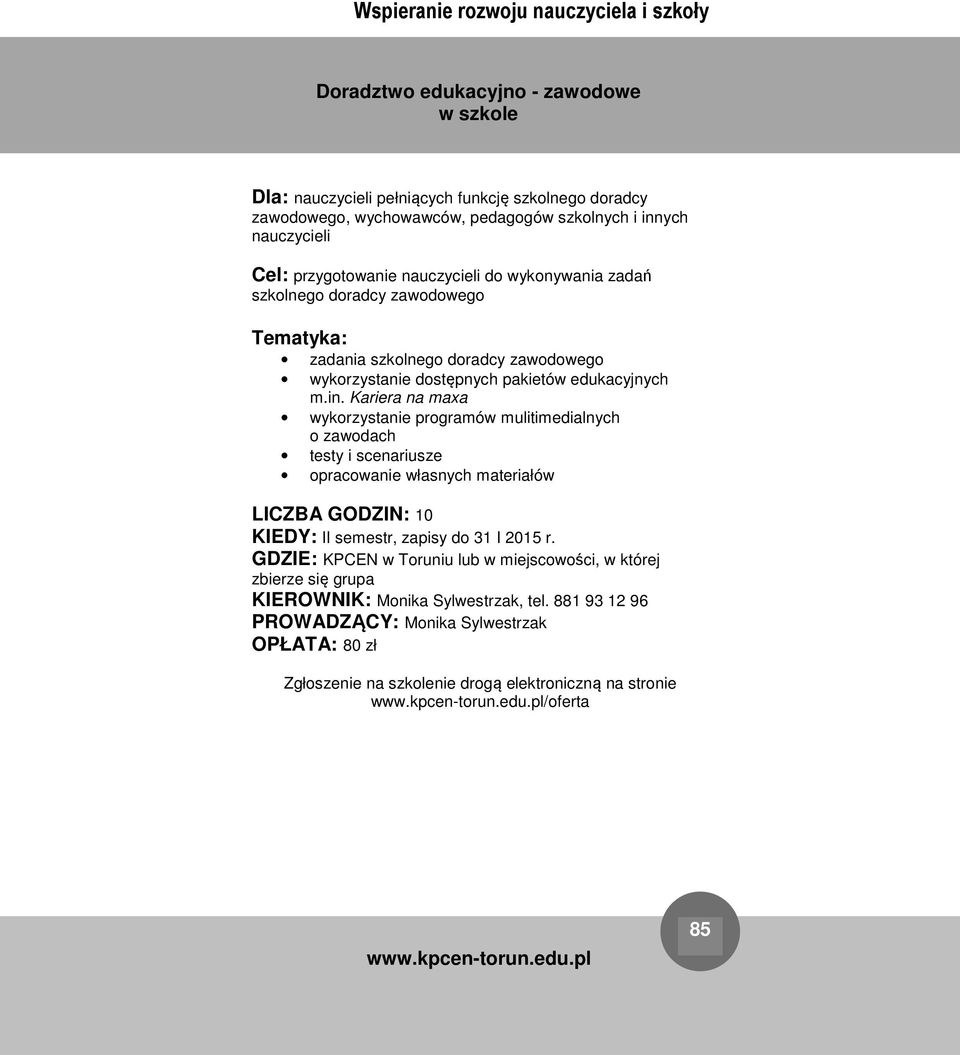 dostępnych pakietów edukacyjnych m.in.