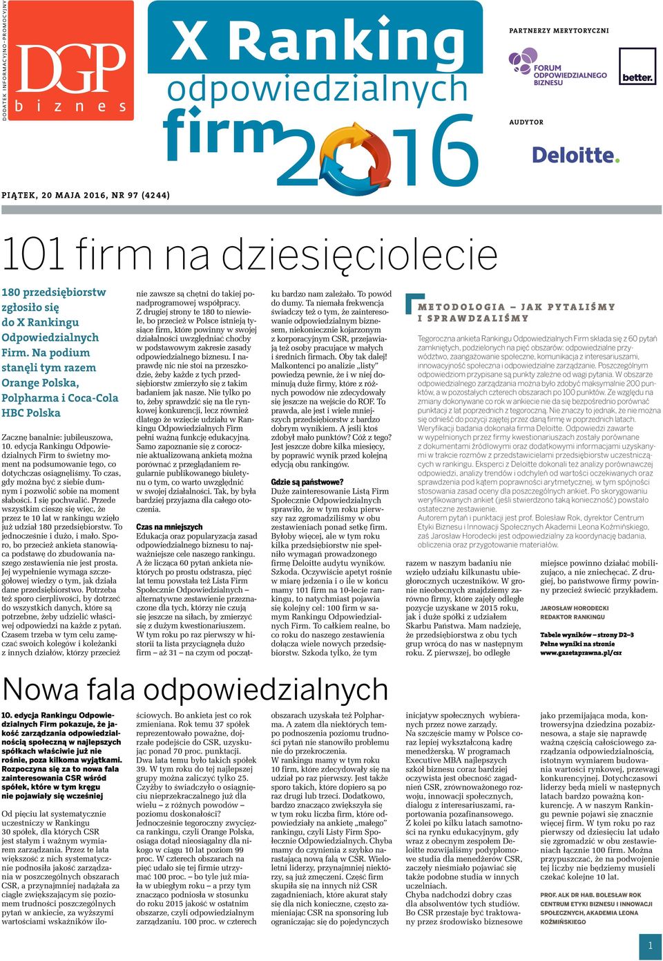edycja Rankingu Odpowiedzialnych Firm to świetny moment na podsumowanie tego, co dotychczas osiągnęliśmy. To czas, gdy można być z siebie dumnym i pozwolić sobie na moment słabości. I się pochwalić.