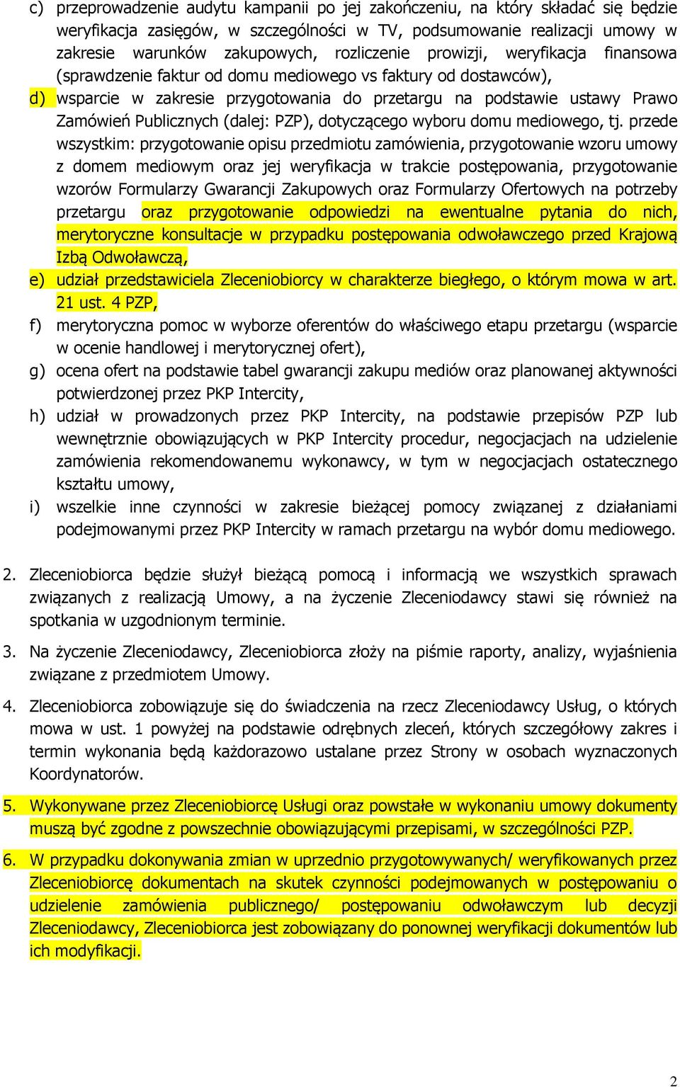 Publicznych (dalej: PZP), dotyczącego wyboru domu mediowego, tj.