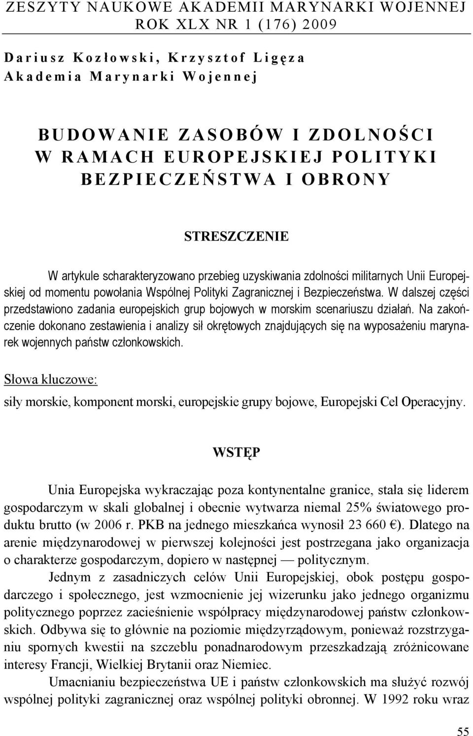 W dalszej części przedstawiono zadania europejskich grup bojowych w morskim scenariuszu działań.