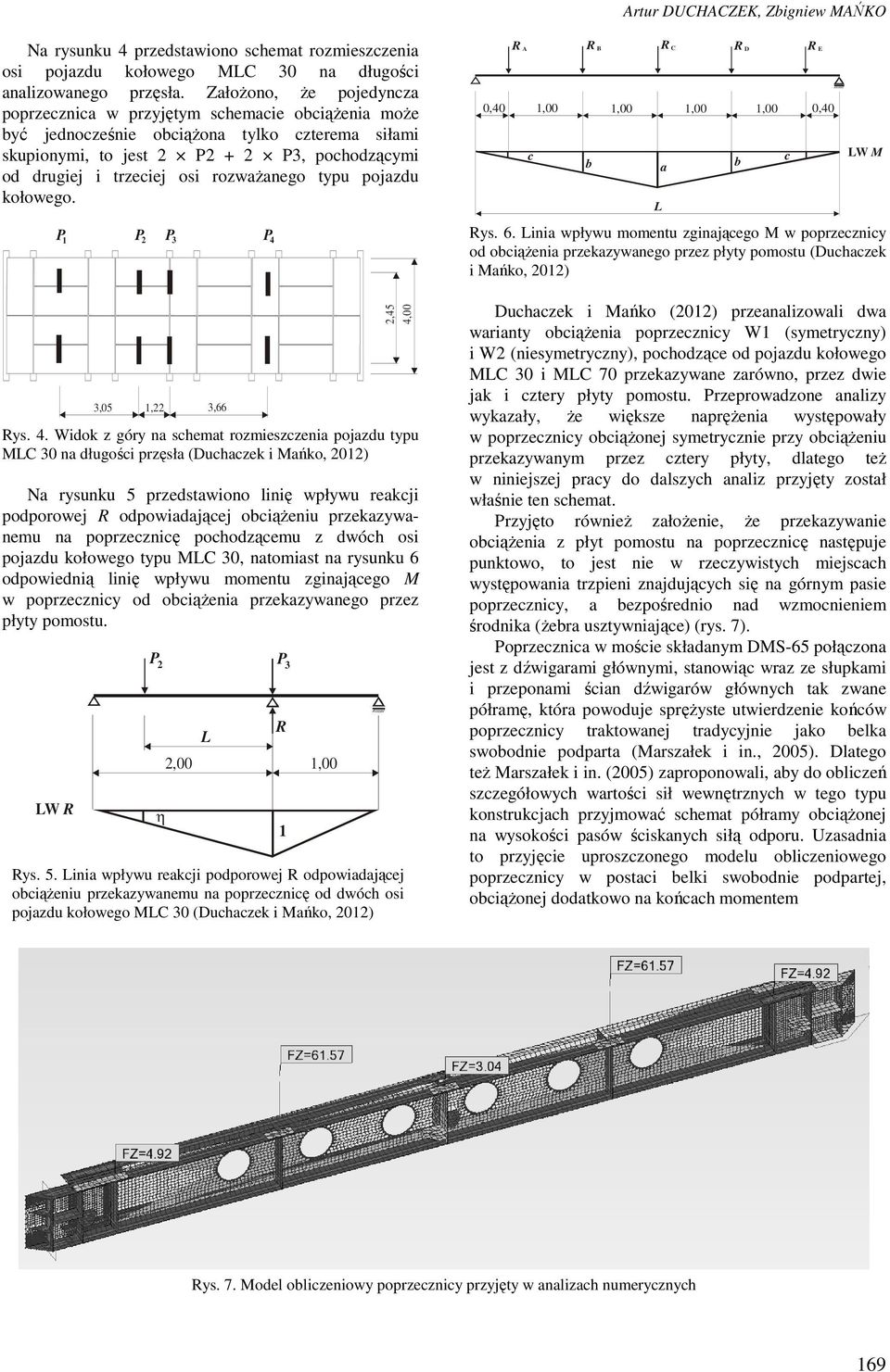 rozważanego typu pojazdu kołowego. P.1 P.2 P.3 P.4 3,05 1,22 3,66 2,45 4,