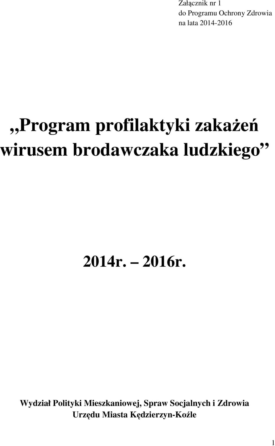 brodawczaka ludzkiego 2014r. 2016r.