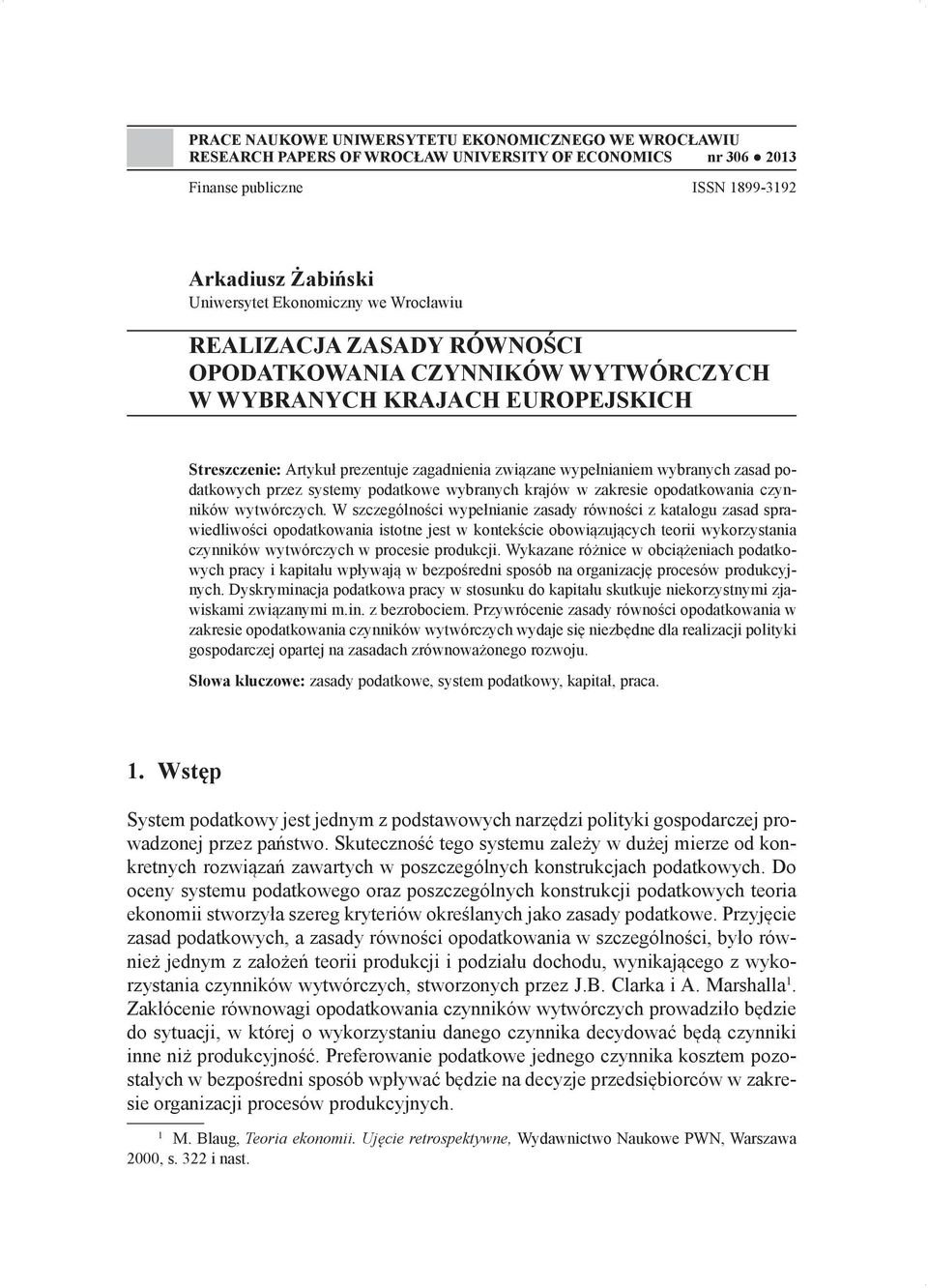 podatkowych przez systemy podatkowe wybranych krajów w zakresie opodatkowania czynników wytwórczych.