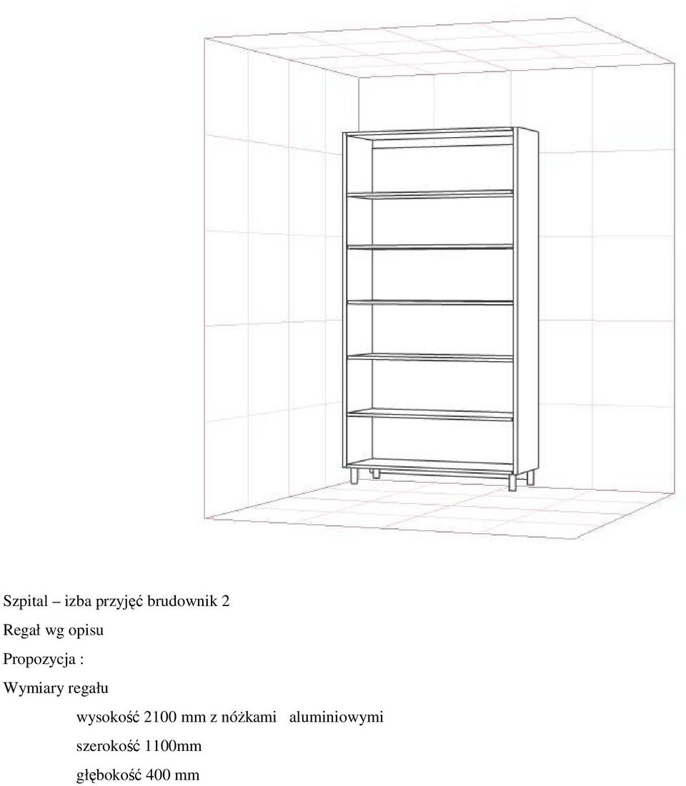 wysokość 2100 mm z nóŝkami
