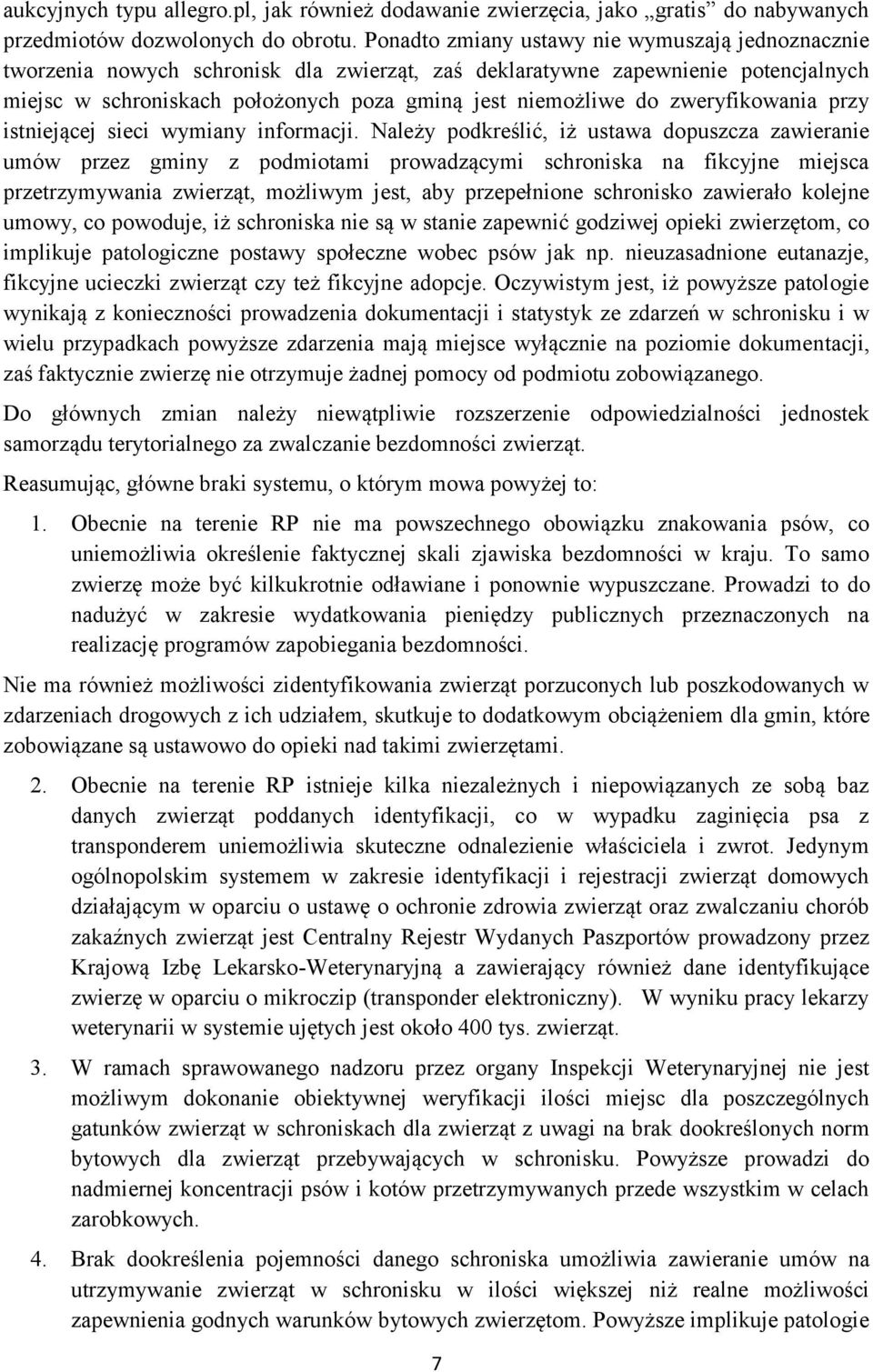 zweryfikowania przy istniejącej sieci wymiany informacji.
